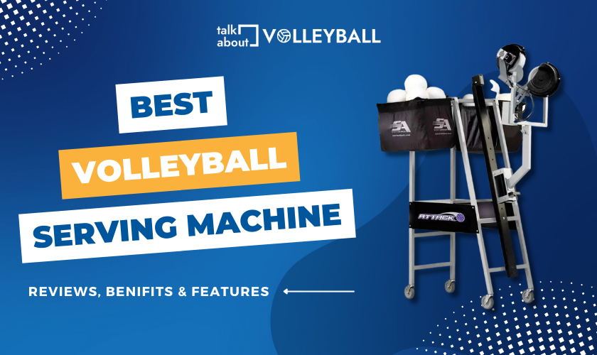 4 Best Volleyball Serving Machines | Enhance Your Training